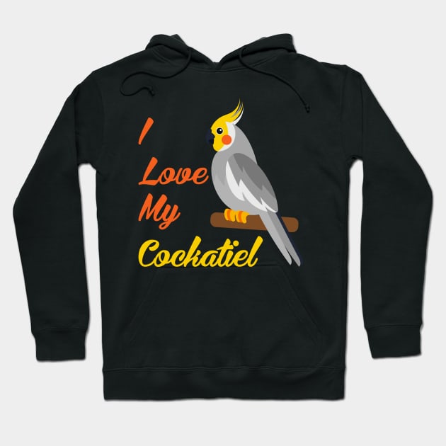 I Love My Cockatiel Best Bird Lover Hoodie by alyseashlee37806